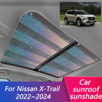 For Nissan X-Trail XTrail X Trail Rogue T33 2022 2023 2024 Sunroof Sunshade Accessories Roof Sunscreen Heat Insulation Parts