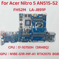 PT315-52 Mainboard for Acer Nitro 5 AN515-52 Laptop Motherboard CPU:I7-10750H SRH8Q GPU:N18E-G1R-MP-A1 RTX2070 8G FH52M LA-J891P