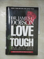 【書寶二手書T3／親子_DE4】Love Must be Tough_James C. Dobson