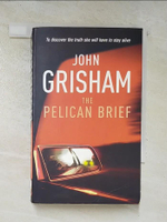 【書寶二手書T5／原文小說_CGD】The Pelican Brief_John Grisham, John Grisham