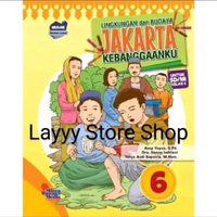 Lingkungan dan Budaya Jakarta Kebanggaanku Kelas 6 SD/MI - Mitra Wacana