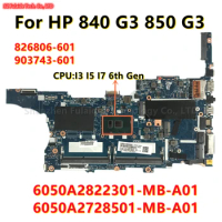 For HP 840 G3 850 G3 Laptop Motherboard core I3 I5 I7 6th Gen CPU 6050A2822301-MB-A01 6050A2728501-MB-A01 Keyboard 826805-001
