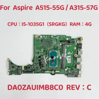 For Acer Aspire A515-55 A315-57G Laptop Motherboard CPU: I5-1035G1 SRGKG RAM:4GB DDR4 DAZAUIMB8C0 Mainboard 100% Test Ok