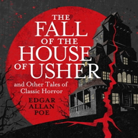 【有聲書】Fall of the House of Usher and Other Classic Tales of Horror, The