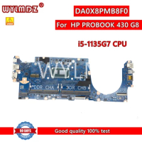 DA0X8PMB8F0 With i5-1135G7 CPU Notebook Mainboard For HP PROBOOK 430 G8 Laptop Motherboard Tested OK