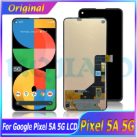 Original 6.34" LCD For Google Pixel 5A LCD Screen Display Touch Digitizer Assembly Replacement Screen For Google Pixel 5a 5G LCD