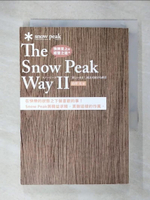 【書寶二手書T9／財經企管_CWY】快樂至上的經營之道 The Snow Peak Way II_山井太, 王靜怡