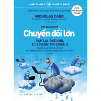 Sách - Khoa Học Khám Phá - Chuyển Đổi Lớn : Ráp Lại Thế Giới, Từ Edison Tới Google - NXB Trẻ