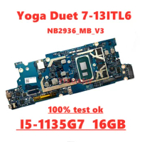 NB2936_MB_V3 For Lenovo Yoga Duet 7-13ITL6 Notebook Motherboard with I5-1135G7 11th Gen CPU 16G RAM 5B21C22004 100% test OK