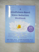 【書寶二手書T4／心理_I8I】A Mindfulness-Based Stress Reduction Workbook_Stahl, Bob/ Goldstein, Elisha