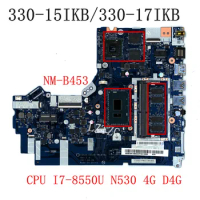 NM-B453 For Lenovo Ideapad 330-15IKB/330-17IKB Laptop Motherboard CPU I7-8550U N530 4G D4G FRU 5B20R19892