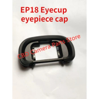 New original FDA-EP18 EP18 Eyecup eyepiece cap for Sony ILCE-9 ILCE-7M3 ILCE-7rM3 A7III A7rIII A7M3 A7rM3 A9 A99M2 A99II Camera