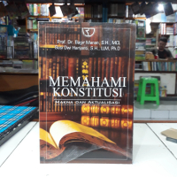 MEMAHAMI KONSTITUSI MAKNA DAN AKTUALISASI Prof. Bagir Manan_Rajawali