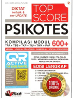 Buku Top Score Psikotes Edisi Lengkap – Kompilasi 600+ Soal TPA, TBS, TKP, TIU, TWK + Pembahasan | U