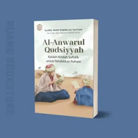 Al-Anwarul Qudsiyyah - Kaidah Sufistik dalam Pendidikan Ruhani - Buku Original Segel