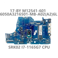 For HP 17-BY Laptop Motherboard M12541-001 M12541-501 M12541-601 6050A3216501-MB-A02(A2) With SRK02 I7-1165G7 CPU 100% Tested OK