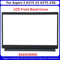 New For Acer Aspire 3 A315-23 A315-23G LCD Front Bezel Cover EAZAU0060 Black