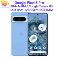 Google Pixel 8 Pro 8Pro 5G 12GB RAM 128/256/512GB ROM 6.7" LTPO OLED NFC Google Tensor G3 Octa Core Unlocked Original Cell Phone