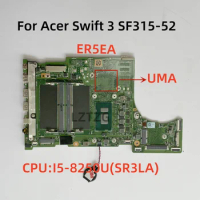 ER5EA For Acer Swift 3 SF315-52 Laptop Motherboard CPU I5-8250U UMA NBGZ911002 100% Test OK