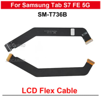 For Samsung Galaxy Tab S7 FE 5G SM-T736 T736B LCD Touch Screen Connection Flex Cable Replacement Parts