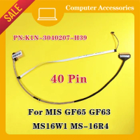 New for MSI gf65 gf63 ms16w1 MS-16R4 led lcd lvds cable K1N-3040207-H39