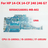 6050A3166001 -MB-A02 For HP 14-CK 14-CF 240 G7 246 Laptop Motherboard CPU: I3-1005G1 I5-1035G1 I7-10510U UMA DDR4 100% Test OK