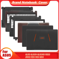 NEW Original For ASUS GL553 GL553V GL553VD FX553 ZX553 FZ53 FX53 KX Laptop LCD Back Cover Front Bezel Cover Plamrest Bottom Case