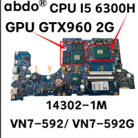 For Acer aspire VN7-592 VN7-592G Laptop Motherboard. 14302-1M motherboard with CPU I5 6300HQ GPU GTX960 2G 100% test work