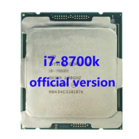 i7-8700K SR3NH Original Intel Core Processor 6C/12T 12M Cache up to 4.70GHz 95W 6-Core 12-Thread LGA1151 Used Tetsed 100%Wroking