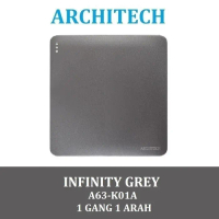 SAKLAR LAMPU / SAKLAR ABU2 / SAKLAR ARCHITECH INFINITY / SAKLAR GREY