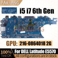 For Dell Latitude E5570 Notebook Mainboard LA-C642P I5-6300U I7-6600U 216-0864018 2G 0GVKV9 Laptop Motherboard Full Tested