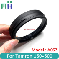 NEW For Tamron 150-500mm A057 Lens Front Filter Ring Hood Locked Sleeve Barrel Fixed Tube 150-500 F5-6.7 5-6.7 Di III VC VXD