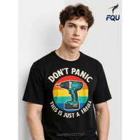 FQU Don't Panic This is Just a Drill Vintage Funny Tool DIY T-shirt High Stretch Casual for Hallowee