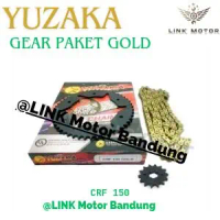 YUZAKA GEAR PAKET GOLD (CRF 150) - 100% Original