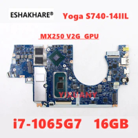 NM-C451 For Lenovo ideapad Yoga S740-14IIL Laptop Motherboard 5B20S42888 With i7-1065G7 CPU MX250 V2G GPU 16G RAM NEW 100% test