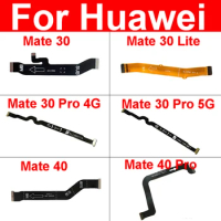 Mainboard Flex Cable For Huawei Mate 30 40 Pro 4G 5G Mate 30 5G Mate 30 Lite Motherboard Connector Flex Ribbon Replacement Parts