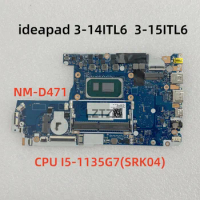 NM-D471 For Lenovo ideapad 3-14ITL6 / ideapad 3-15ITL6 Laptop Motherboard CPU I5-1135G7 UMA 100% Tested OK