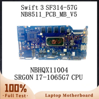 NB8511_PCB_MB_V5 With SRG0N I7-1065G7 CPU For Acer Swift 3 SF314-57 SF314-57G Laptop Motherboard NBHQX11004 16GB 100%Full Tested