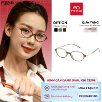Kính Cận Dáng Oval Y2K Nữ Eye Plus 72376 Gọng Nhựa Chuôi  Loại Bọc Nhựa Kiểu Dáng Thời Trang