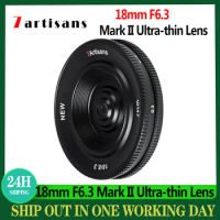 7artisans 18mm F6.3 Mark II Lens Ultra-thin APS-C Manual Prime Camera Lens For M4/3 Sony E Fuji XF Nikon Z Canon EF-M Camera