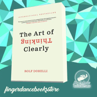 The Art of Thinking Clearly Rolf Dobelli