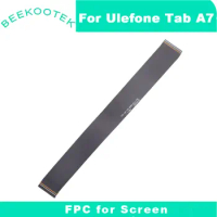 New Original Ulefone Tab A7 Tablet FPC for screen Repair Accessories For Ulefone Tab A7 10.1 Inch Tablets