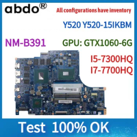 For Lenovo Legion Y520 Y520-15IKBM, Laptop Motherboard.BY520 NM-B391 Motherboard , With I7-7700HQ CPU and GTX1060 6G CPU