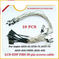 10 strip New for Acer aspire 7 A715-A717-71G A515-51 n17c4 led LCD cable dc02002sv00 c5v01 edp screen cable 50. GGP8N2.009