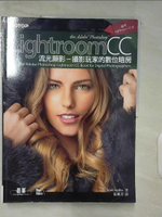 【書寶二手書T5／電腦_DO3】Adobe Photoshop Lightroom CC流光顯影｜攝影玩家的數位暗房！(適用Lightroom CC/6)_Scott Kelby,  張雅芳