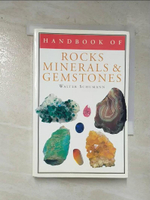 【書寶二手書T3／收藏_C96】Handbook of Rocks, Minerals, and Gemstones_Schumann, Walter/ Mills, K. A. G. (TRN)/ Bradshaw, R.