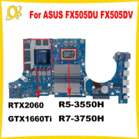 FX505DU Mainboard for ASUS FX705DU FX505DV laptop motherboard with R5-3550H R7-3750H CPU RTX2060 GTX1660Ti GPU DDR4 fully tested