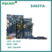 E402YA with E2-7015 CPU 4GB RAM 0G/64G SSD Notebook Mainboard For Asus E402 E402Y E402YA Laptop Motherboard Tested OK