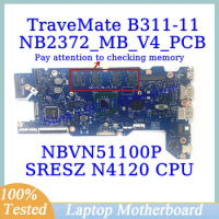 NB2372_MB_V4_PCB For Acer TraveMate B311-11 With SRESZ N4120 CPU Mainboard NBVN51100P Laptop Motherboard 100%Tested Working Well