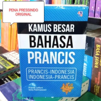 KAMUS BESAR BAHASA PRANCIS - INDONESIA INDONESIA - PRANCIS - FRANK